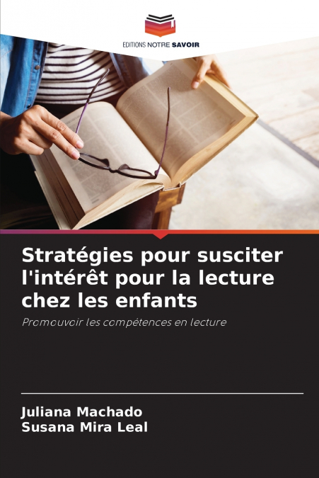 Stratégies pour susciter l’intérêt pour la lecture chez les enfants