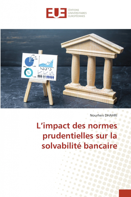 L’impact des normes prudentielles sur la solvabilité bancaire