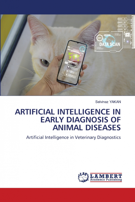 ARTIFICIAL INTELLIGENCE IN EARLY DIAGNOSIS OF ANIMAL DISEASES