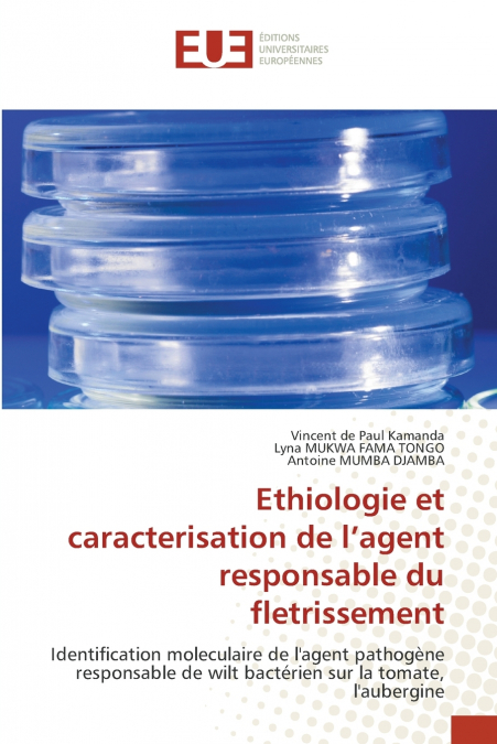 Ethiologie et caracterisation de l’agent responsable du fletrissement