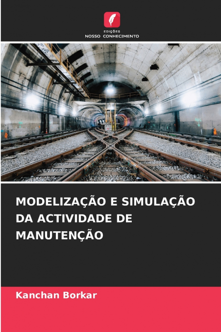 MODELIZAÇÃO E SIMULAÇÃO DA ACTIVIDADE DE MANUTENÇÃO