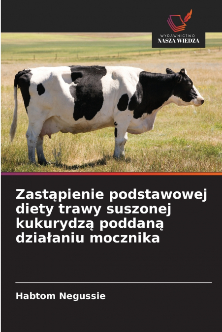 Zastąpienie podstawowej diety trawy suszonej kukurydzą poddaną działaniu mocznika