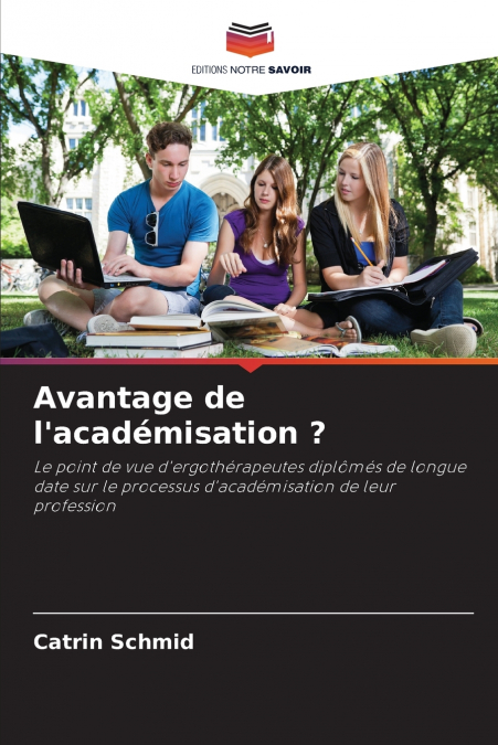 Avantage de l’académisation ?
