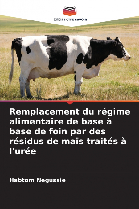 Remplacement du régime alimentaire de base à base de foin par des résidus de maïs traités à l’urée
