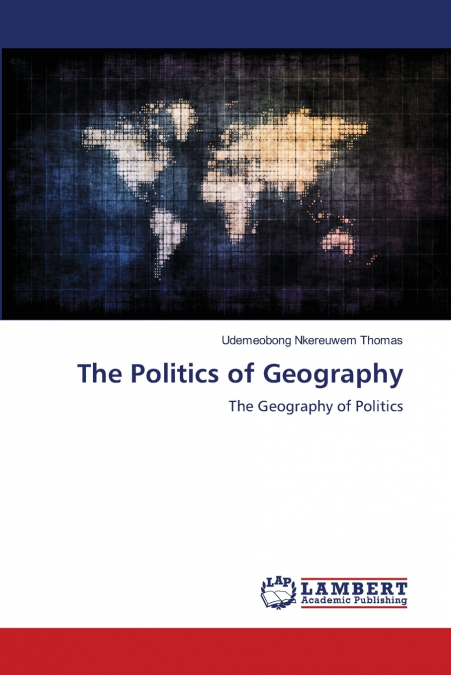 The Politics of Geography