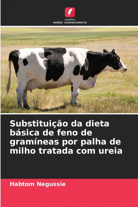 Substituição da dieta básica de feno de gramíneas por palha de milho tratada com ureia
