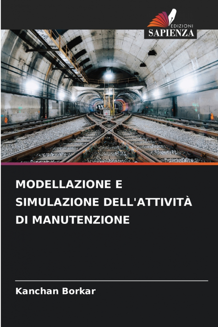 MODELLAZIONE E SIMULAZIONE DELL’ATTIVITÀ DI MANUTENZIONE
