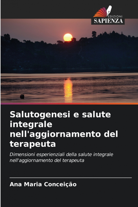 Salutogenesi e salute integrale nell’aggiornamento del terapeuta