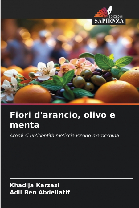 Fiori d’arancio, olivo e menta