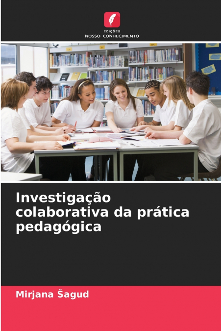 Investigação colaborativa da prática pedagógica