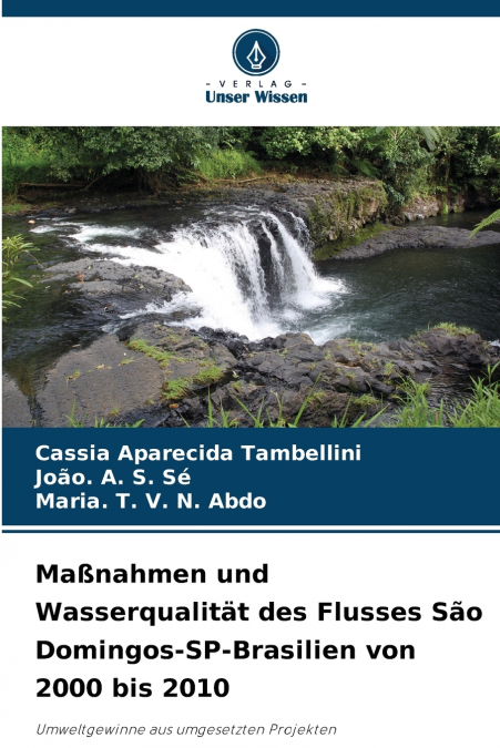Maßnahmen und Wasserqualität des Flusses São Domingos-SP-Brasilien von 2000 bis 2010