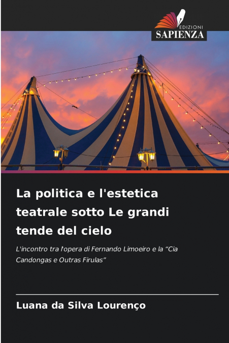 La politica e l’estetica teatrale sotto Le grandi tende del cielo
