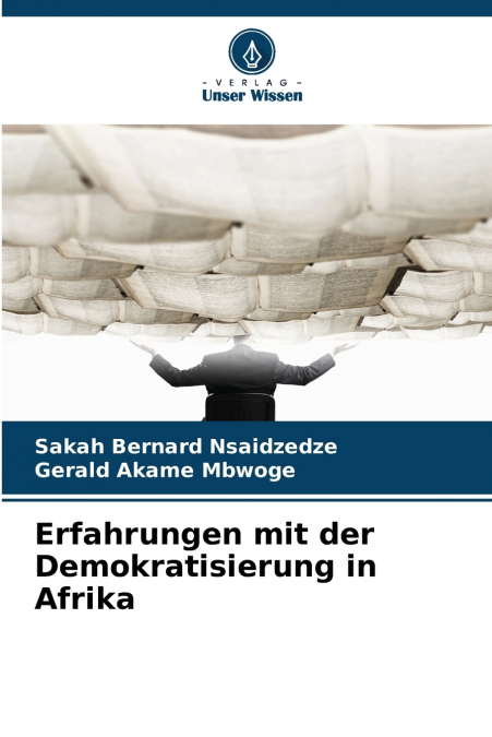 Erfahrungen mit der Demokratisierung in Afrika