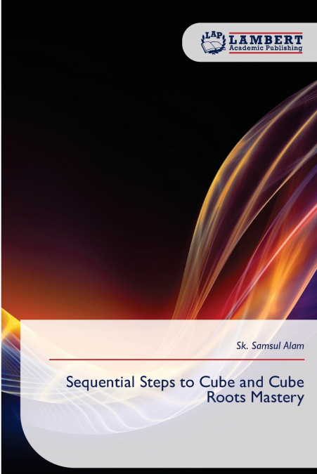 Sequential Steps to Cube and Cube Roots Mastery