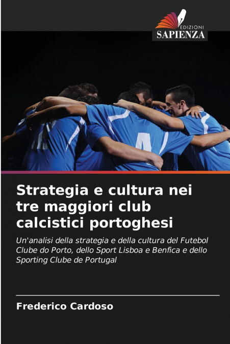 Strategia e cultura nei tre maggiori club calcistici portoghesi