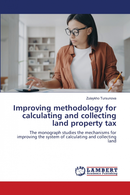 Improving methodology for calculating and collecting land property tax