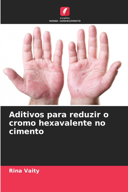 Aditivos para reduzir o cromo hexavalente no cimento