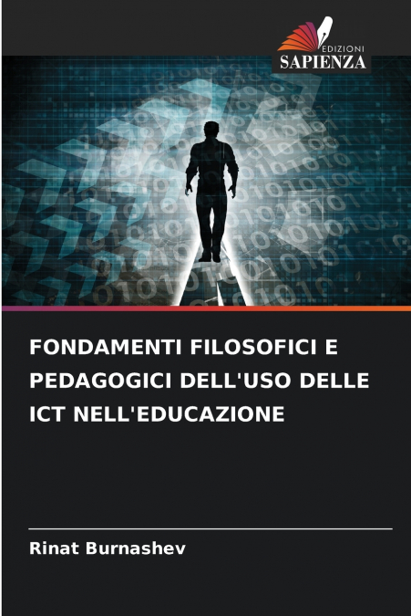 FONDAMENTI FILOSOFICI E PEDAGOGICI DELL’USO DELLE ICT NELL’EDUCAZIONE