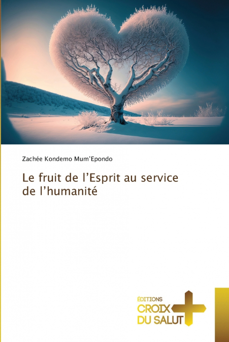 Le fruit de l’Esprit au service de l’humanité