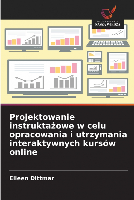 Projektowanie instruktażowe w celu opracowania i utrzymania interaktywnych kursów online