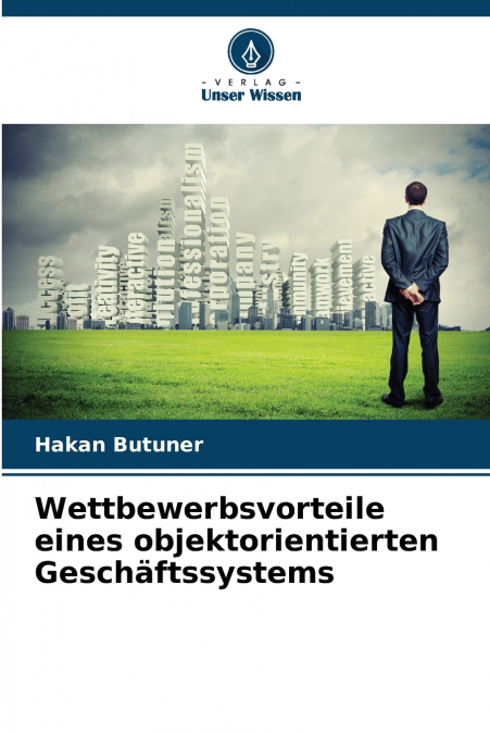 Wettbewerbsvorteile eines objektorientierten Geschäftssystems