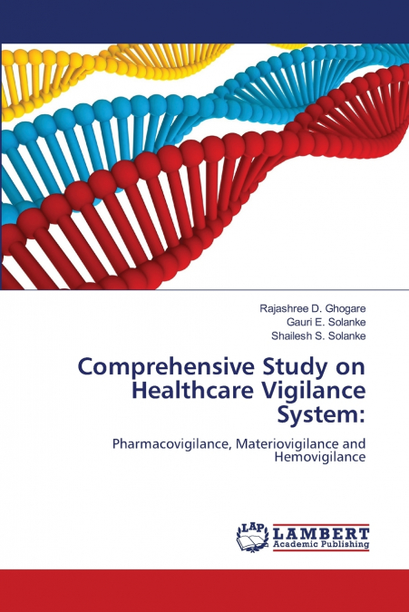 Comprehensive Study on Healthcare Vigilance System