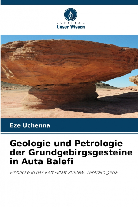 Geologie und Petrologie der Grundgebirgsgesteine in Auta Balefi