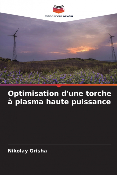 Optimisation d’une torche à plasma haute puissance