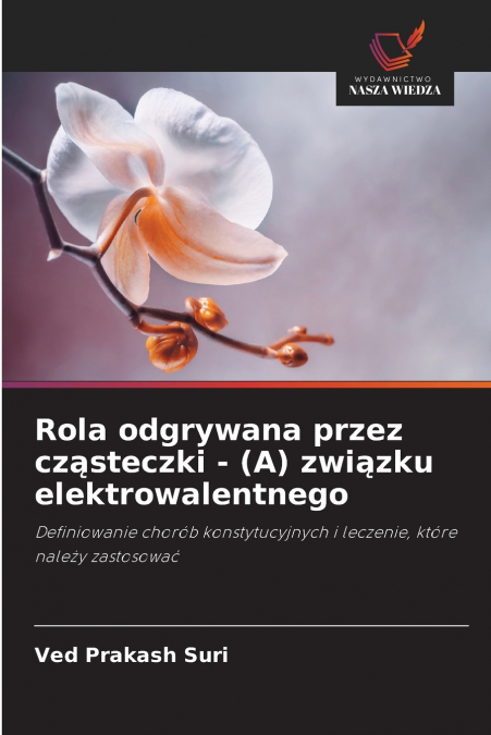 Rola odgrywana przez cząsteczki - (A) związku elektrowalentnego