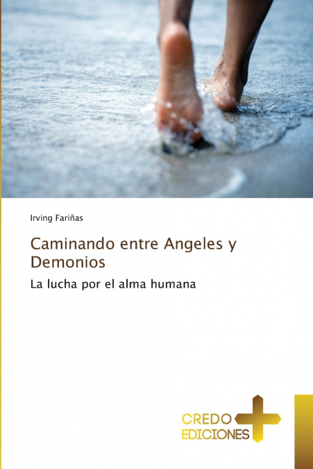 Caminando entre Angeles y Demonios