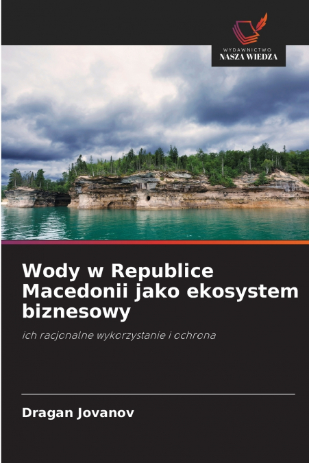 Wody w Republice Macedonii jako ekosystem biznesowy