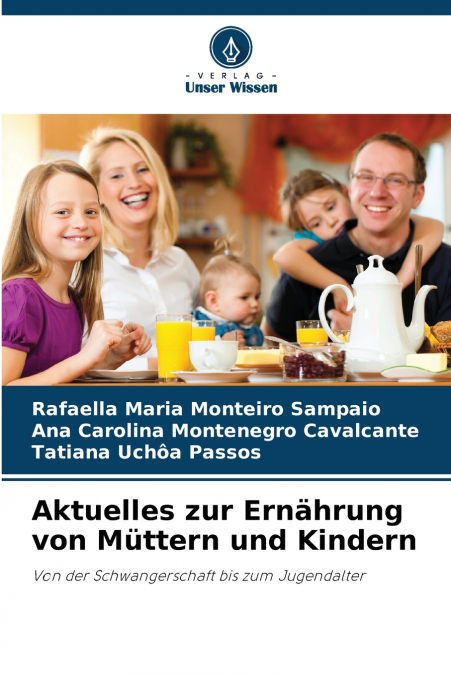 Aktuelles zur Ernährung von Müttern und Kindern