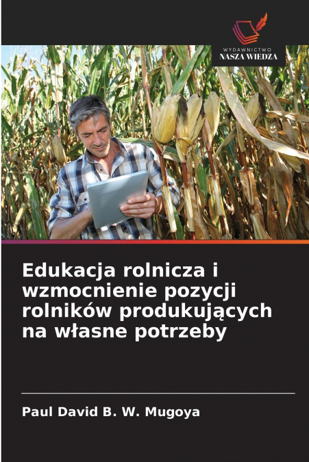 Edukacja rolnicza i wzmocnienie pozycji rolników produkujących na własne potrzeby