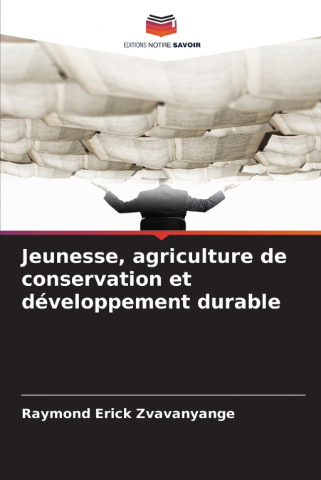 Jeunesse, agriculture de conservation et développement durable