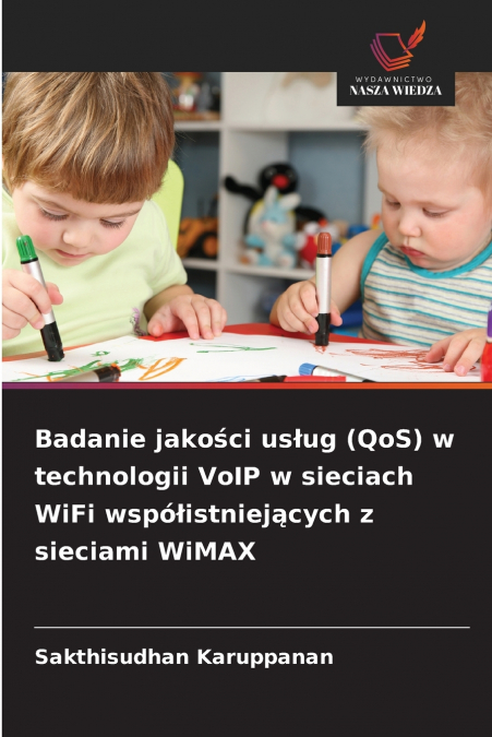 Badanie jakości usług (QoS) w technologii VoIP w sieciach WiFi współistniejących z sieciami WiMAX