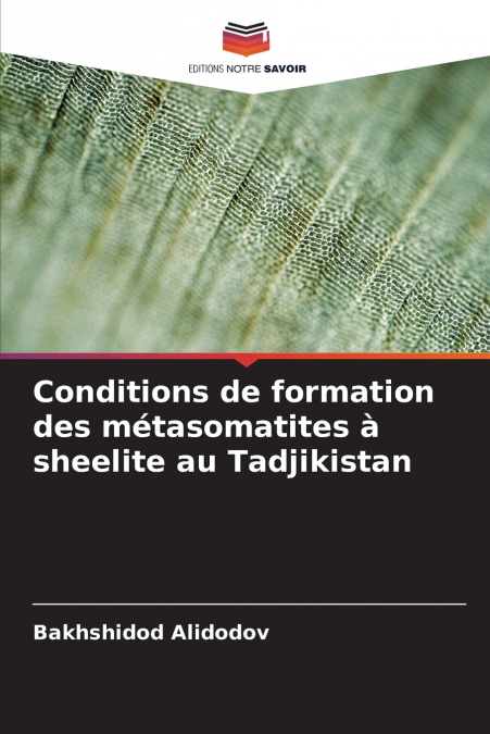 Conditions de formation des métasomatites à sheelite au Tadjikistan