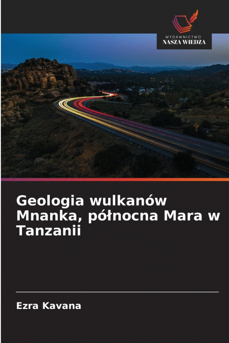 Geologia wulkanów Mnanka, północna Mara w Tanzanii