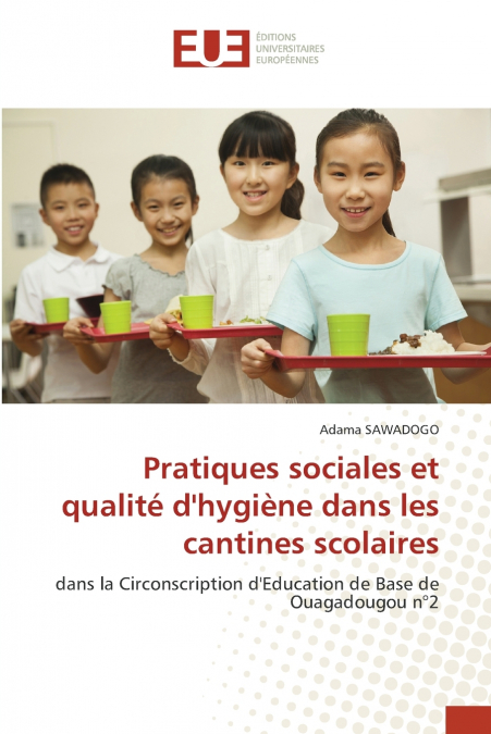 Pratiques sociales et qualité d’hygiène dans les cantines scolaires