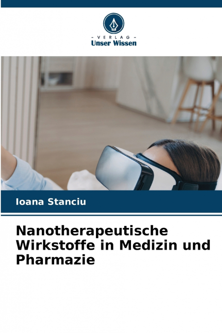 Nanotherapeutische Wirkstoffe in Medizin und Pharmazie