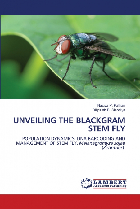 UNVEILING THE BLACKGRAM STEM FLY