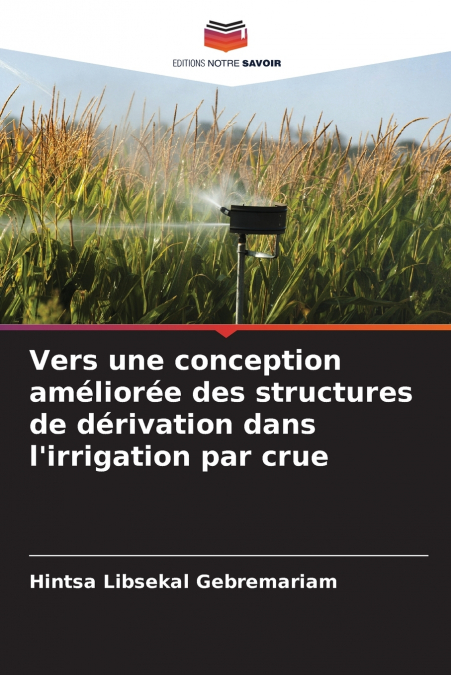 Vers une conception améliorée des structures de dérivation dans l’irrigation par crue