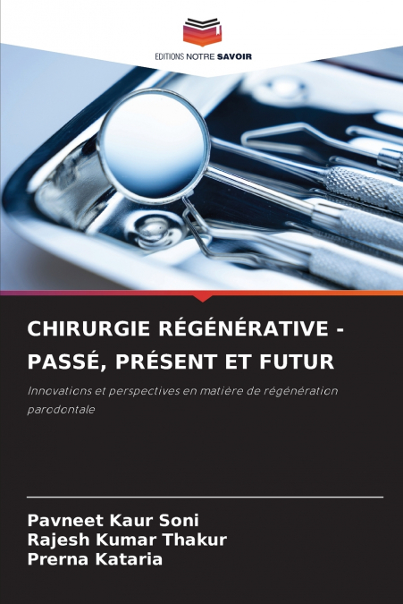 CHIRURGIE RÉGÉNÉRATIVE - PASSÉ, PRÉSENT ET FUTUR