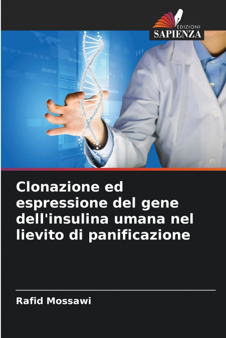Clonazione ed espressione del gene dell’insulina umana nel lievito di panificazione
