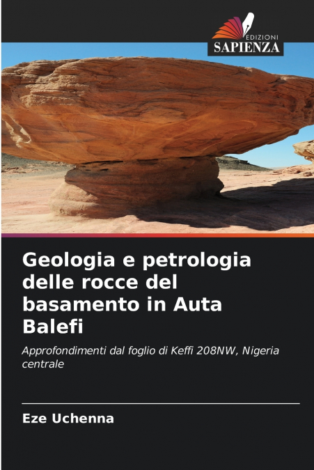 Geologia e petrologia delle rocce del basamento in Auta Balefi