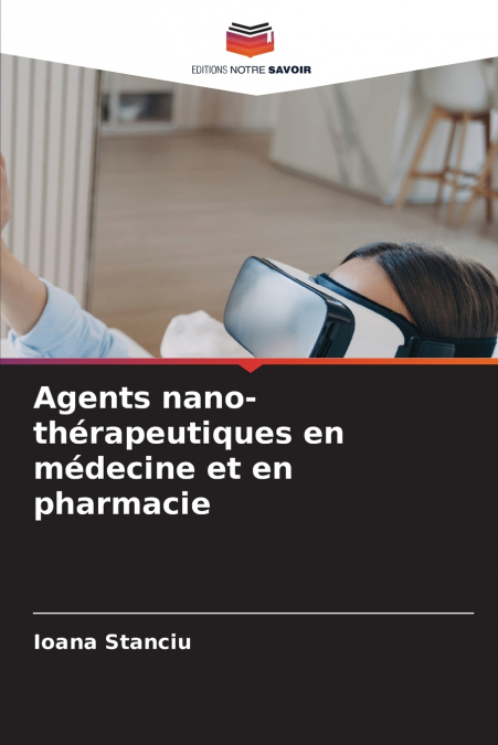 Agents nano-thérapeutiques en médecine et en pharmacie