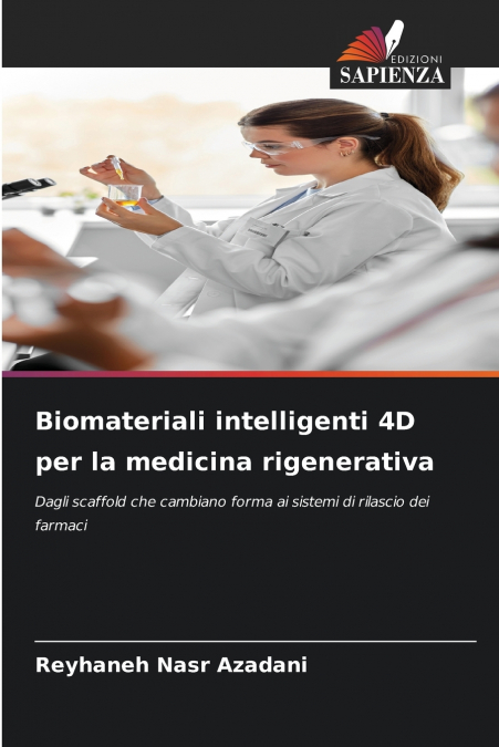 Biomateriali intelligenti 4D per la medicina rigenerativa