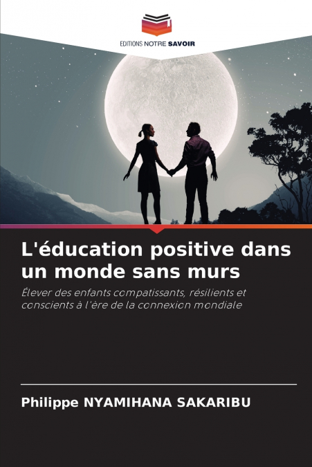L’éducation positive dans un monde sans murs