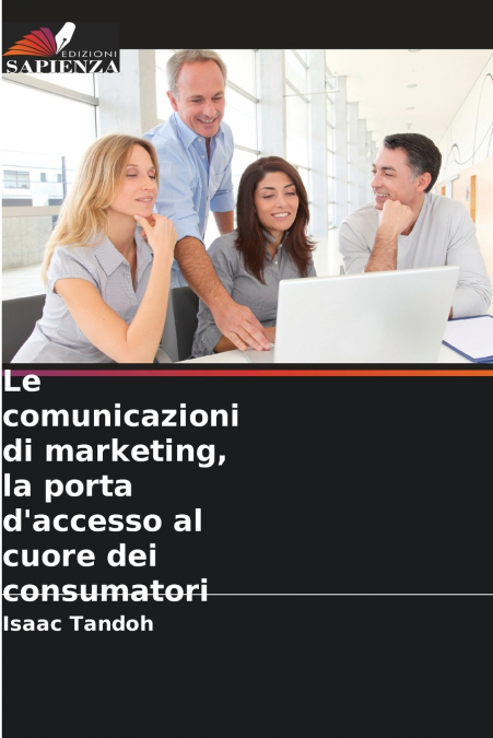 Le comunicazioni di marketing, la porta d’accesso al cuore dei consumatori