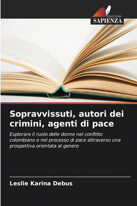 Sopravvissuti, autori dei crimini, agenti di pace