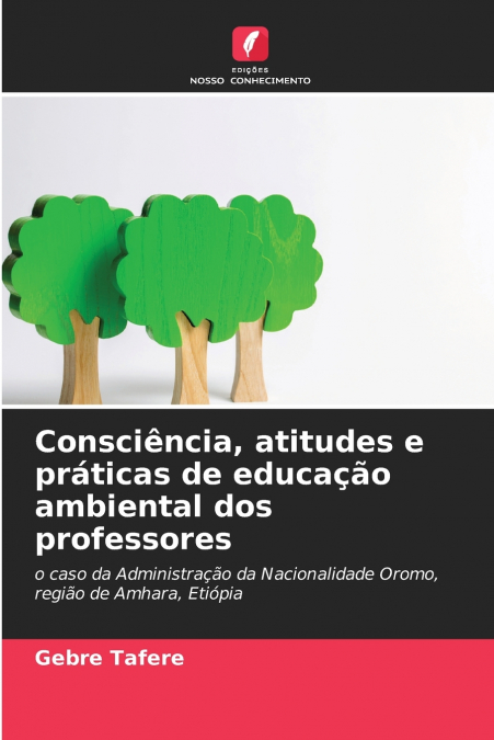 Consciência, atitudes e práticas de educação ambiental dos professores